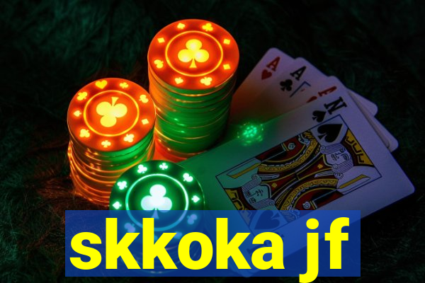 skkoka jf